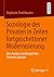 Soziologie des Privaten in Zeiten fortgeschrittener Modernisierung: Eine Analyse am Beispiel des Sterbens zuhause (German Edition)