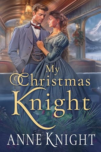 My Christmas Knight (That Scandalous Fairplace Family, #1)