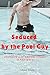 Seduced by the Pool Guy: Ex...