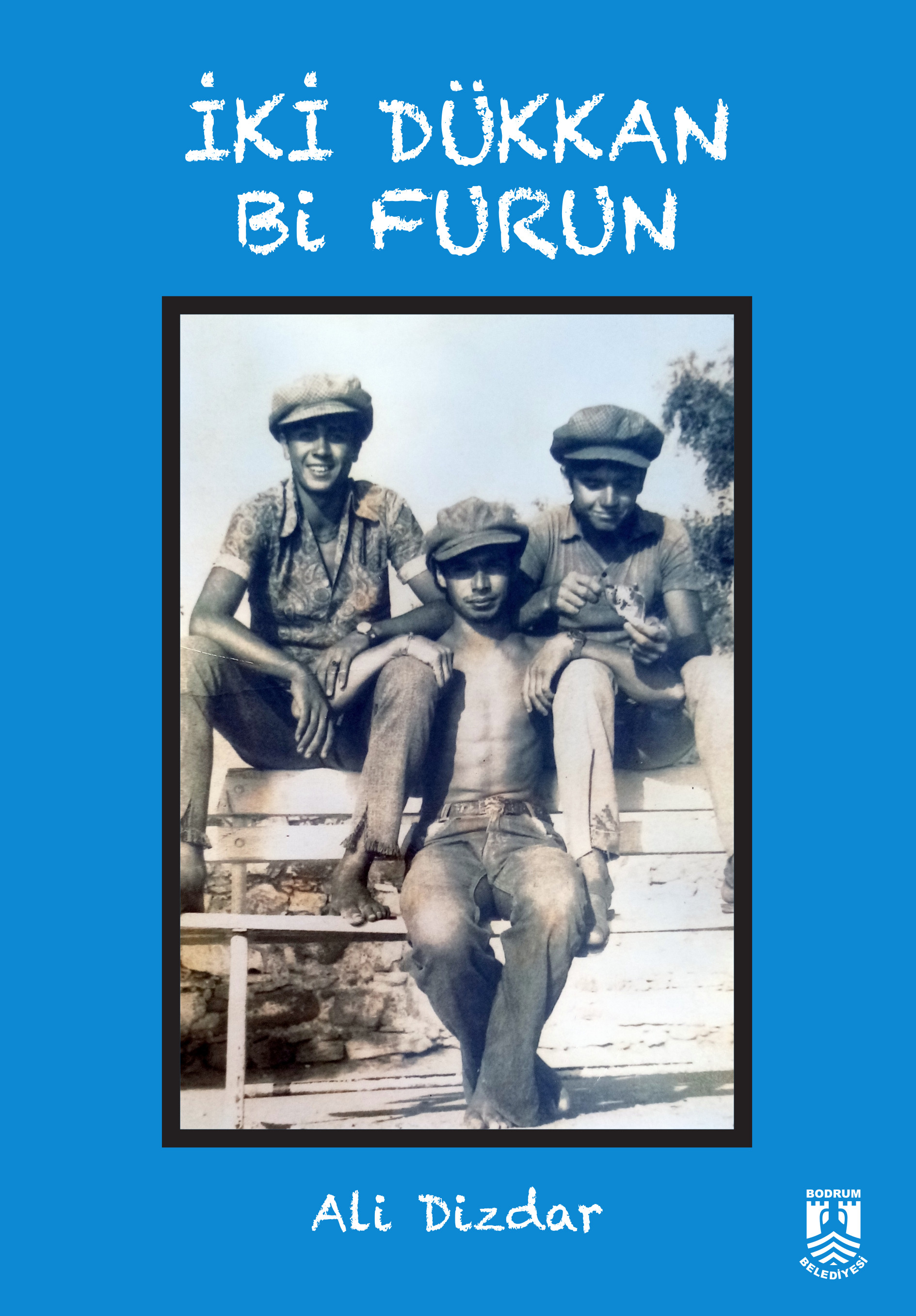 İki Dükkan Bi Furun (Paperback)