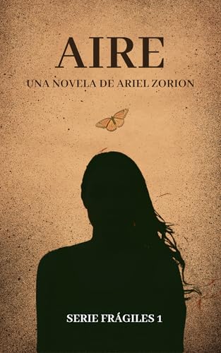 AIRE: Una historia conmovedora de afrontamiento (FRÁGILES nº 1) (Spanish Edition)
