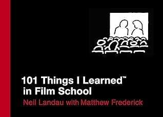 101 Things I Learned in Film School