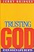 Trusting God by Jerry Bridges