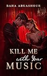 Kill Me with Your...