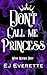 Don't Call Me Princess (Roy...