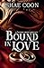 Bound in Love by Shae Coon