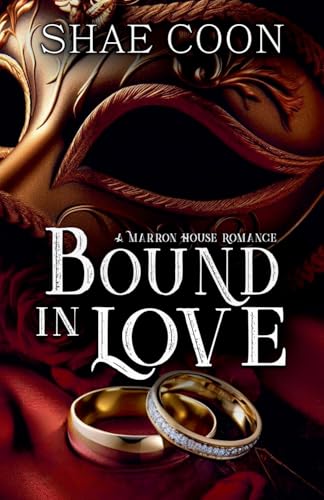 Bound in Love (Marron House)