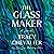 The Glassmaker