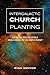 Intergalactic Church Planting by Ryan Denton