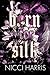 Born For Silk: A Dark Love Story (The Cradled Common)