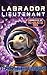 Labrador Lieutenant: Chroni...