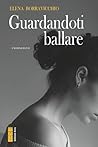 Guardandoti ballare