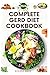 COMPLETE GERD DIET COOKBOOK...