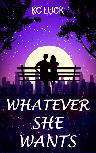 Whatever She Wants (Kindle Edition)