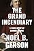 The Grand Incendiary: A Bio...