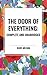 The Door of Everything: Complete and Unabridged
