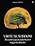 Virtual Wisdom: Successful Recipes to Master the Art of Being an Ace Educator