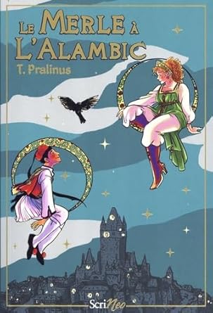 Le Merle à l'Alambic (Paperback)