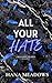 All Your Hate: (Obsessive H...