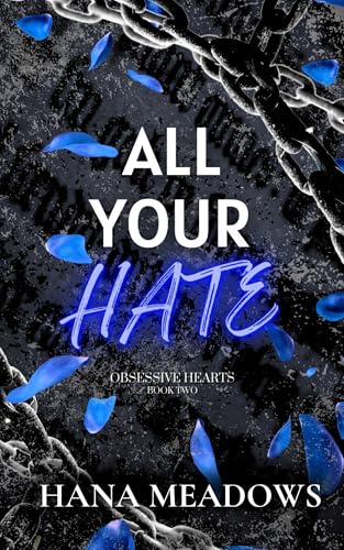 All Your Hate: (Obsessive Hearts #2)