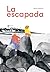 La escapada