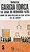 La casa de Bernarda Alba / Amor de don Perlimplín con Belisa ... by Federico García Lorca