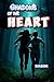 “Shadows of the Heart” A Ta...