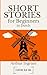 Short Stories for Beginners...
