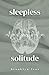 Sleepless Solitude