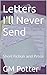 Letters I'll Never Send: Sh...