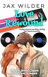 Love Rewound by Jax Wilder