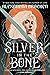 Silver in the Bone (Silver in the Bone, #1)
