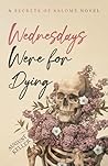 Wednesdays Were f...