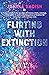 Flirting With Extinction: Collected Essays & Stories