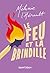 Le feu et la brindille by Mélanie L'hérault