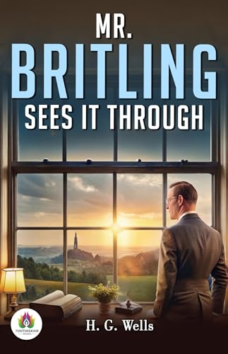 Mr. Britling Sees It Through