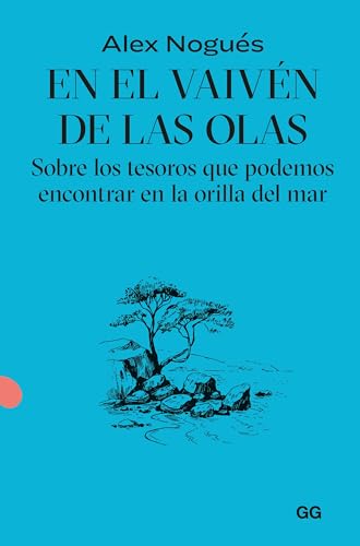 Portada de En el vaivén de las olas: Sobre los tesoros que podemos encontrar en la orilla del mar, de Alex Nogués Otero