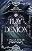 Play the Demon: A Paranormal Urban Fantasy Romance (Deals with Demons)