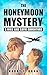 The Honeymoon Mystery: A Ni...