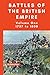 The Battles of the British Empire: Volume One; 1757 to 1808