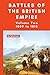 The Battles of the British Empire: VOLUME TWO 1809 to 1815