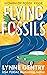Flying Fossils by Lynne Gentry