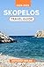 Skopelos Travel Guide 2024-...