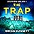 The Trap by Gregg Dunnett The Trap by Gregg Dunnett