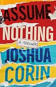 Assume Nothing