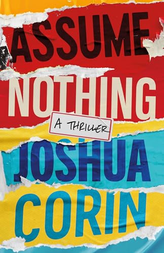 Assume Nothing (Kindle Edition)