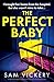 The Perfect Baby: A dark an...