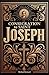 Consecration to Saint Joseph: A 33-Day Complete Guide With Full Text of Prayers, Scripture Readings, Reflections, Litanies, and Act of Consecration to the Earthly Father of Jesus Christ