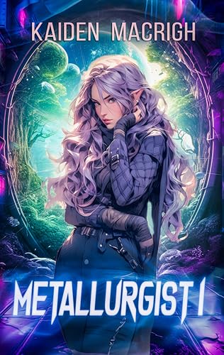 Metallurgist 1: An Isekai Fantasy Adventure (The Metallurgist)