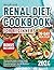 Renal Diet Cookbook: The Es...